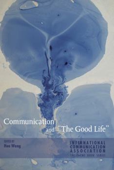 Paperback Communication and The Good Life Book