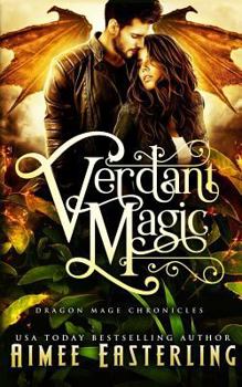 Verdant Magic - Book #1 of the Dragon Mage Chronicles