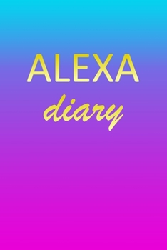 Paperback Alexa: Journal Diary - Personalized First Name Personal Writing - Letter A Blue Purple Pink Gold Effect Cover - Daily Diaries Book