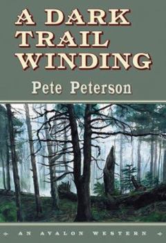 Hardcover A Dark Trail Winding (Avalon Western) Book