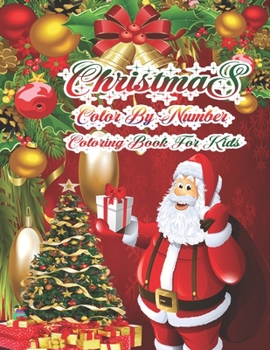 Christmas Color By Number Coloring Book For Kids: 50 Color By Numbers Christmas Coloring Pages for Kids