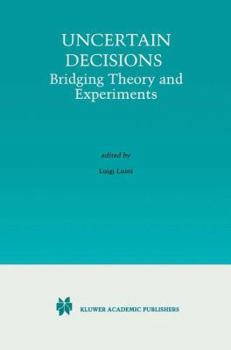 Hardcover Uncertain Decisions: Bridging Theory and Experiments Book