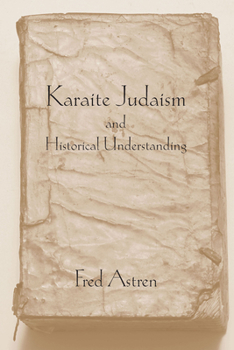 Karaite Judaism and Historical Understanding - Book  of the Studies in Comparative Religion