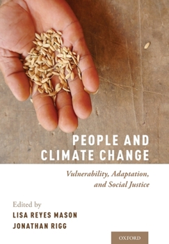 Hardcover People and Climate Change: Vulnerability, Adaptation, and Social Justice Book