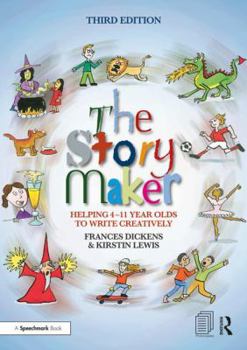 Paperback The Story Maker: Helping 4 - 11 Year Olds to Write Creatively Book