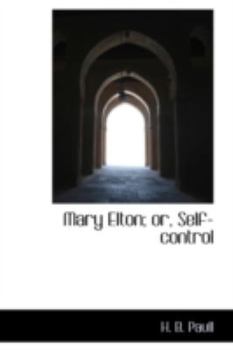 Hardcover Mary Elton; Or, Self-Control Book