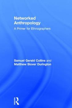 Hardcover Networked Anthropology: A Primer for Ethnographers Book