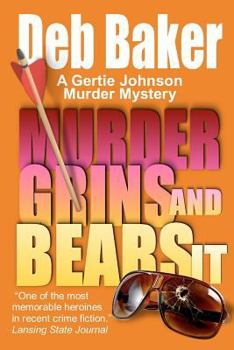 Murder Grins And Bears It - Book #2 of the Gertie Johnson: Yooper Mysteries