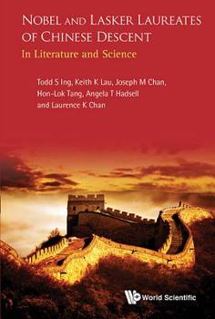 Hardcover Nobel and Lasker Laureates of Chinese Descent: In Literature and Science Book