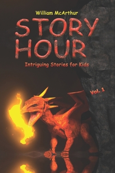 Paperback Story Hour: Intriguing Stories for Kids (Vol. 1) Book