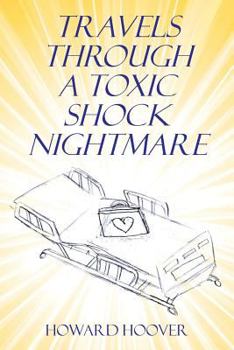 Paperback Travels through a Toxic Shock Nightmare Book