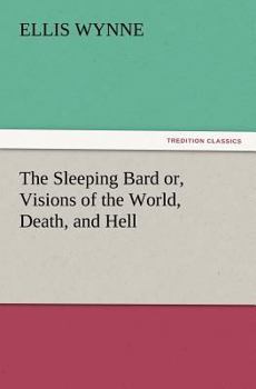 Paperback The Sleeping Bard Or, Visions of the World, Death, and Hell Book