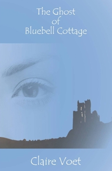 Paperback The Ghost of Bluebell Cottage: Published New Edition 2020 Book