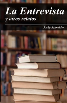 Paperback La Entrevista y otros relatos [Spanish] Book