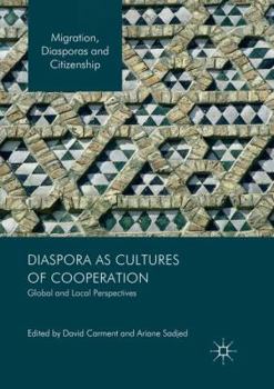 Paperback Diaspora as Cultures of Cooperation: Global and Local Perspectives Book