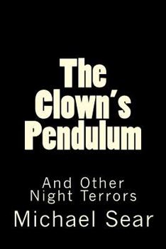The Clown's Pendulum: And Other Night Terrors