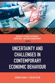 Hardcover Uncertainty and Challenges in Contemporary Economic Behaviour Book