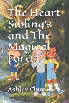 Paperback The Heart Sibling's and The Magical Forest Book