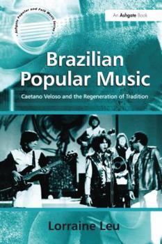 Paperback Brazilian Popular Music: Caetano Veloso and the Regeneration of Tradition Book