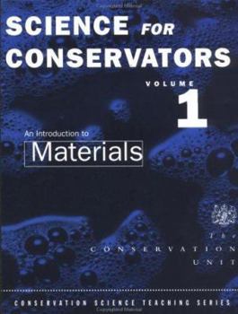 Paperback The Science for Conservators Series: Volume 1: An Introduction to Materials Book