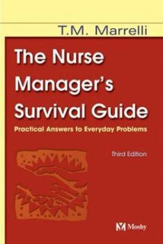 Hardcover The Nurse Manager's Survival Guide: Practical Answers to Everyday Problems Book