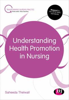 Paperback Understanding Health Promotion in Nursing (Transforming Nursing Practice Series) Book