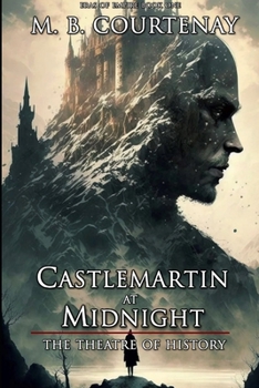 Castlemartin at Midnight: The Theatre of History