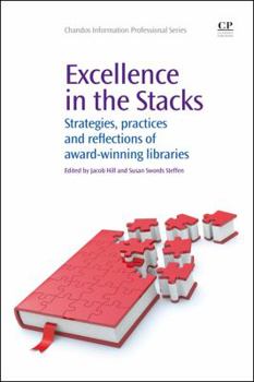 Paperback Excellence in the Stacks: Strategies, Practices and Reflections of Award-Winning Libraries Book