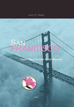 San Francisco, Open Your Golden Gate!