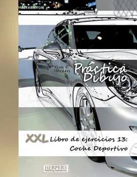 Paperback Práctica Dibujo - XXL Libro de ejercicios 13: Coche Deportivo [Spanish] Book