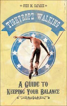 Paperback Tightrope Walking: A Guide to Keeping Your Balance Book