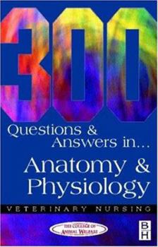 Paperback 300 Questions and Answers in Anatomy and Physiology for Veterinary Nurses Book