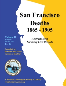 Paperback San Francisco Deaths 1865-1905 Volume II: E-K Book