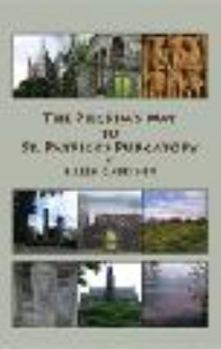 The Pilgrim's Way to St. Patrick's Purgatory