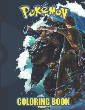 Paperback Pokemon Coloring Book Vol 2: Pokemon Coloring Book. Fun Coloring Pages Featuring Your Favorite Pokemon and Battle Scenes. Book