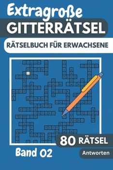 Paperback Gitterrätsel für Erwachsene: 80 Extrem schwere Extra Groß Rätselbuch für Erwachsene mit Lösungen - Band 2 [German] Book