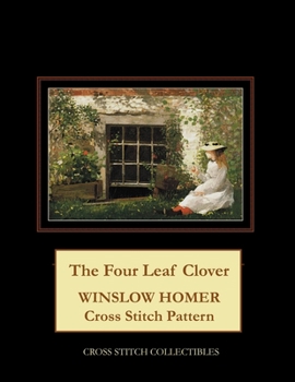Paperback The Four Leaf Clover: Winslow Homer Cross Stitch Pattern Book