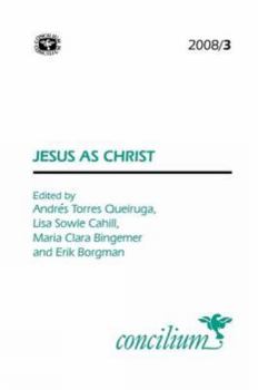 Paperback Concilium 2008/3: Jesus as Christ: What Is at Stake in Christology? Book