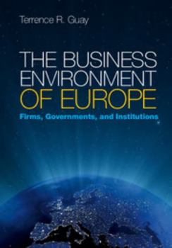 Hardcover The Business Environment of Europe: Firms, Governments, and Institutions Book