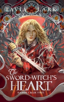 The Sword-Witch's Heart (Radiance)