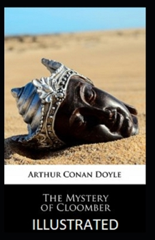 The Mystery of Cloomber Illustrated