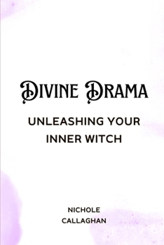 Divine Drama: Unleashing Your Inner Witch