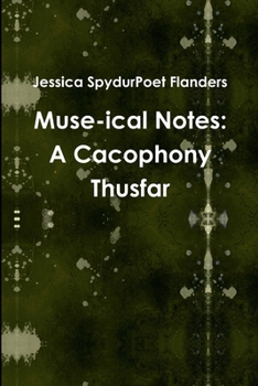 Paperback Muse-ical Notes: A Cacophony Thusfar Book