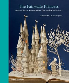 Hardcover The Fairy-Tale Princess: Seven Classic Stories from the Enchanted Forest Book
