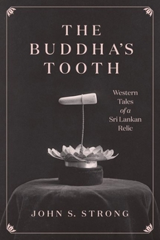 Hardcover The Buddha's Tooth: Western Tales of a Sri Lankan Relic Book