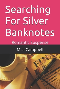 Paperback Searching For Silver Banknotes: Romantic Suspense Book