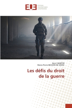 Les défis du droitde la guerre (French Edition)