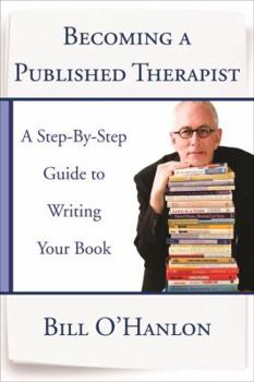 Paperback Becoming a Published Therapist: A Step-By-Step Guide to Writing Your Book