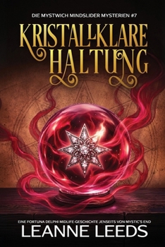 Kristallklare Haltung (Die Mystwich Mindslider Mysterien) (German Edition)