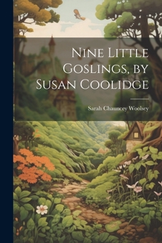 Paperback Nine Little Goslings, by Susan Coolidge Book